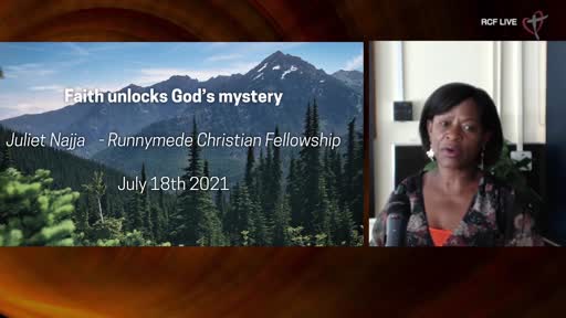 RCF 180721 Infill Service - Juliet Najja - Faith unlocks Gods Mysteries RCF 180721 Infill Service - Juliet Najja - Faith unlocks Gods Mysteries