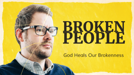 07-18-2021 Jesus Heals Our Brokenness