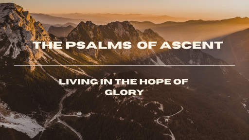 The Psalms of Ascent