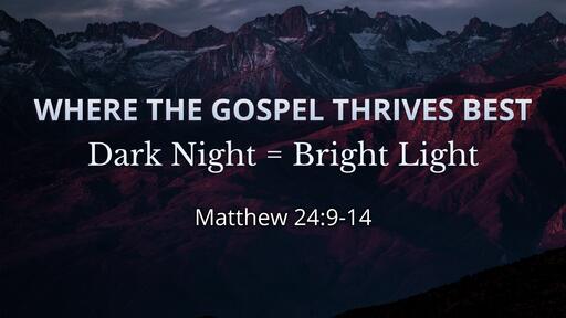 Where the Gospel Thrives Best - July 18th, 2021