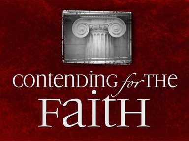 2021-07-25 CONTENDING FOR THE FAITH