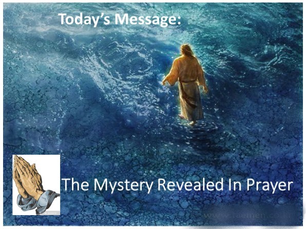 The Mystery Revealed In Prayer Logos Sermons
