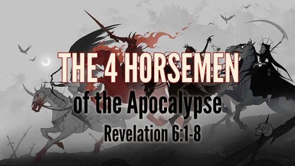 The 4 Horseman of the Apocalypse - Logos Sermons