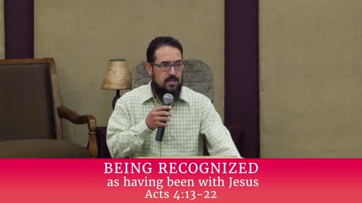 July 25, 2021 Being Recognized as Having Been with Jesus