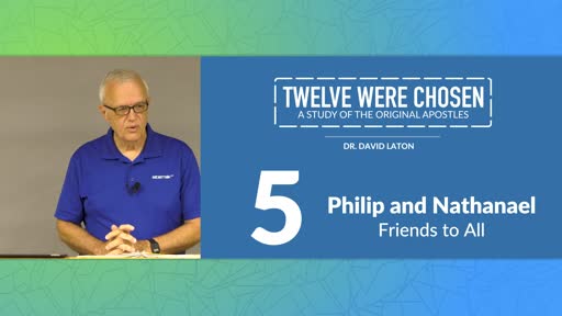 Philip and Nathanael: Friends to All