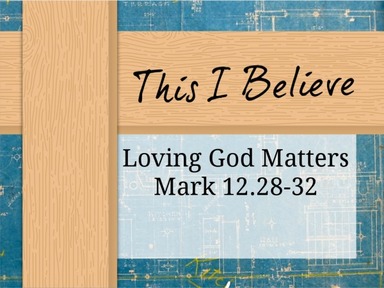 Loving God Matters