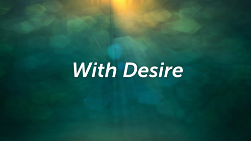 With Desire
