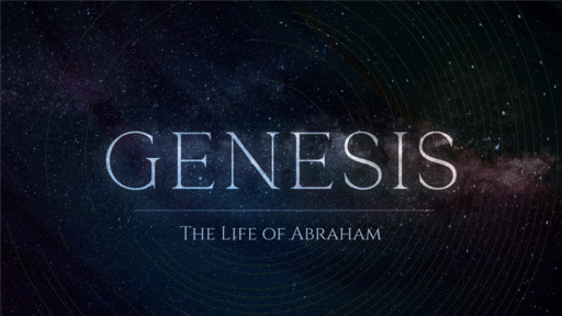 Genesis: The Life of Abraham