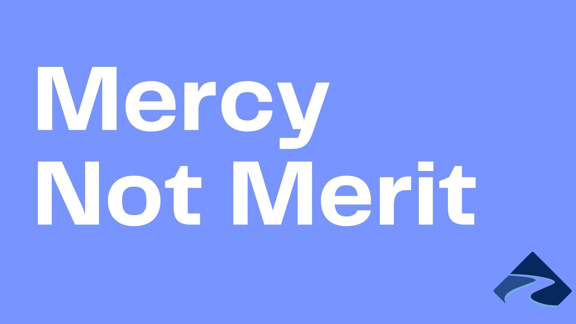 why-does-god-save-us-mercy-not-merit-logos-sermons