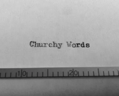 Churchy Words