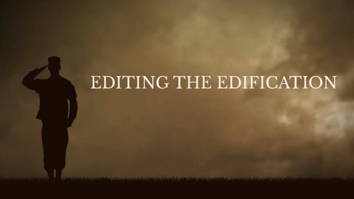 Editing the Edification
