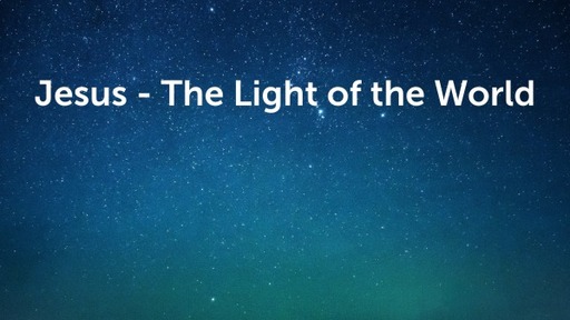 Jesus - The Light of the World