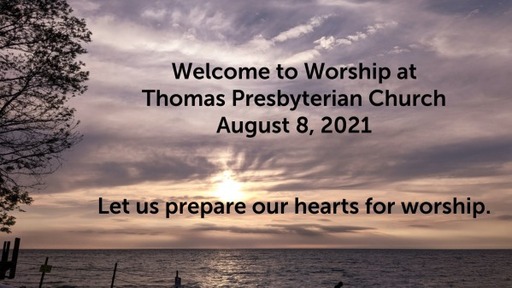 TPC Sunday Worship Service August 8, 2021