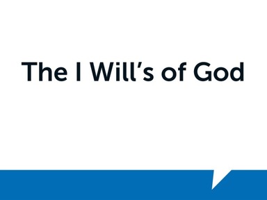 The I Will's of God Pt. 1