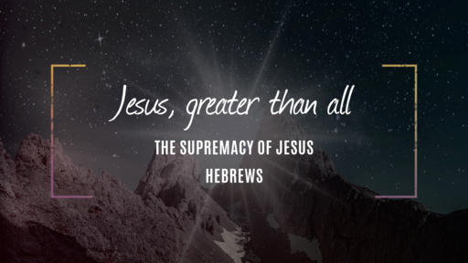 Jesus, greater than all