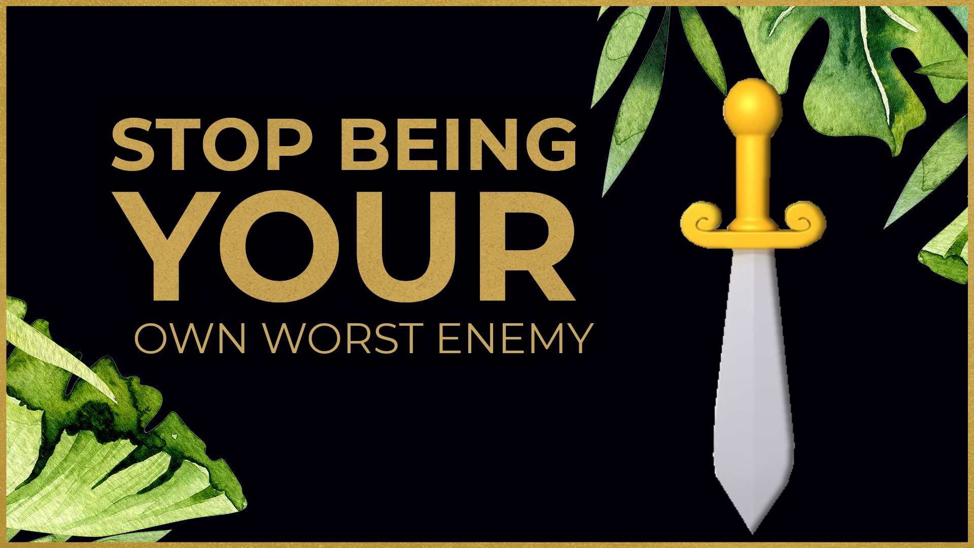 08 08 2021 Stop Being Your Own Worst Enemy Faithlife Sermons 