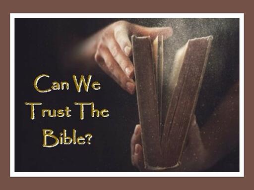 Can We Trust The Bible?