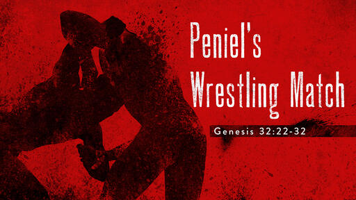 Peniel's Wrestling Match