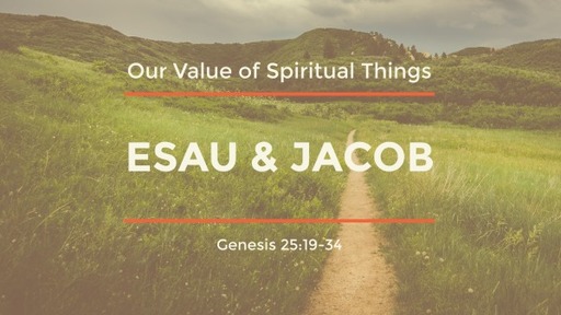 Isaac: Esau & Jacob