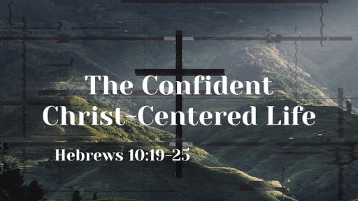 The Confident Christ-Centered Life