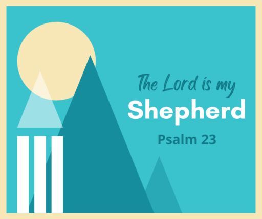 Psalm 23 | The Lord is My Shepherd