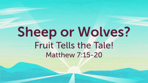This Is How You Should Live -- Sheep or Wolves? Fruit Tells The Tale! -- 08/15/2021
