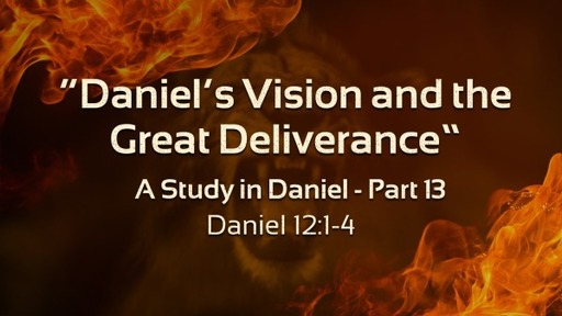 Daniel's Vision and the Great Deliverance
