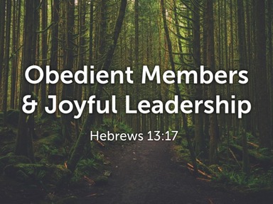 Obedient Members & Joyful Leadership
