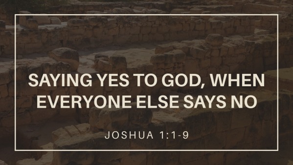 Saying yes to God, when everyone else says no - Logos Sermons