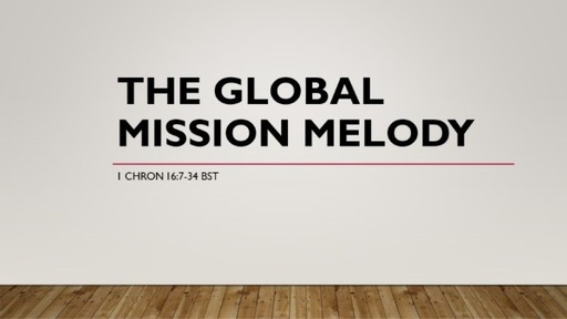 The Global Mission Melody