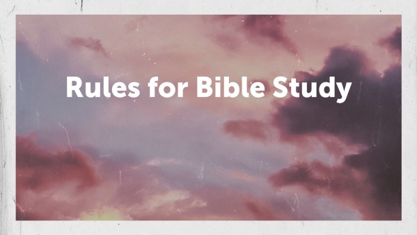 rules-for-bible-study-faithlife-sermons