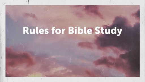 Rules for Bible Study