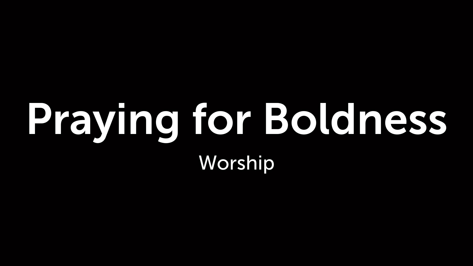 Praying for Boldness - Logos Sermons