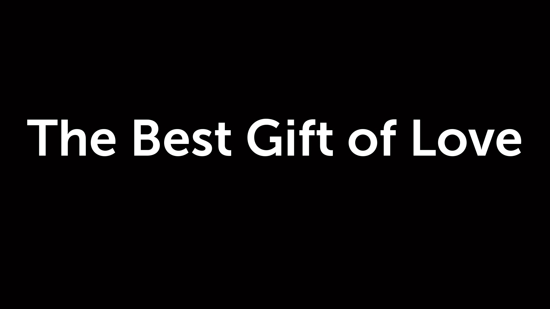 the-best-gift-of-love-faithlife-sermons