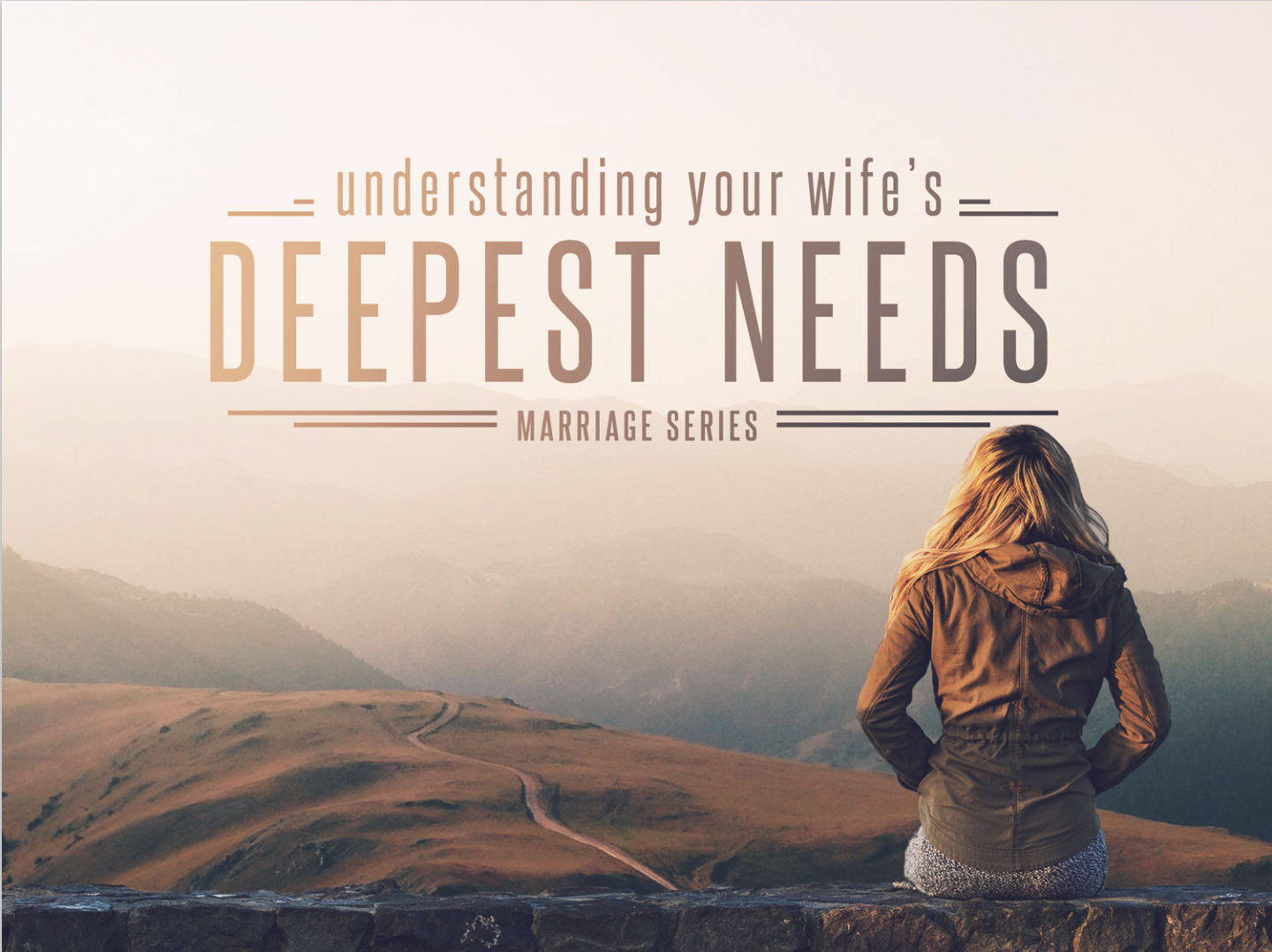 Understanding Your Wifes Deepest Needs 2 Faithlife Sermons