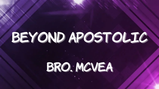 Beyond Apostolic