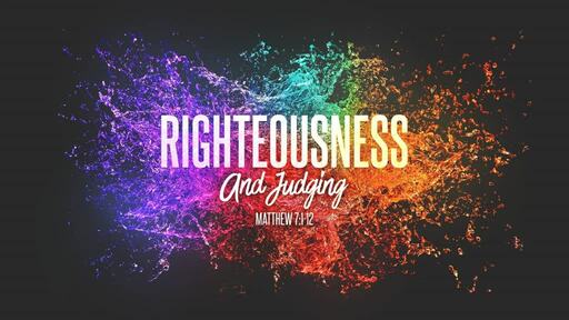 Righteousness and Judging