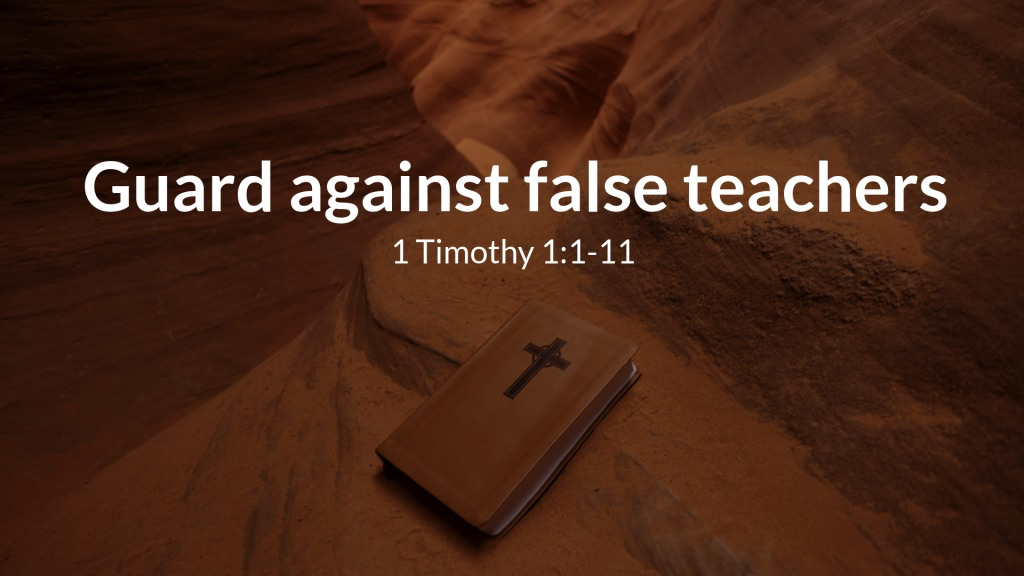 Guard Against False Teachers Logos Sermons