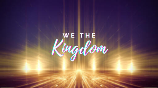 We the Kingdom