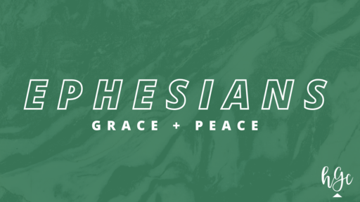 Ephesians: Grace + Peace