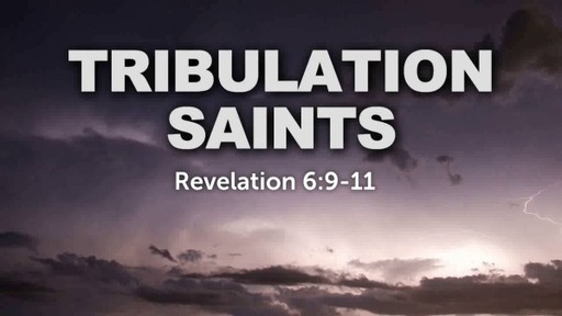 The Saints of the Tribulation