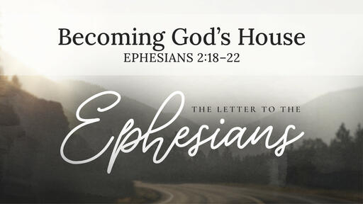 Becoming God’s House