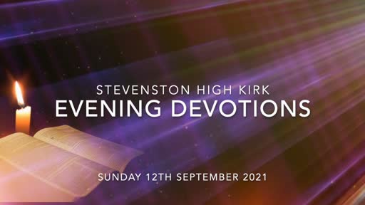 Evening Devotions (12-SEP-2021) Evening Devotions (12-SEP-2021)