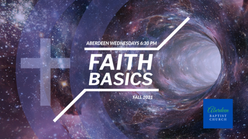 Faith Foundations - Wednesday Night