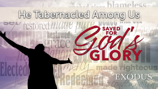 He Tabernacled Among Us  Part 2