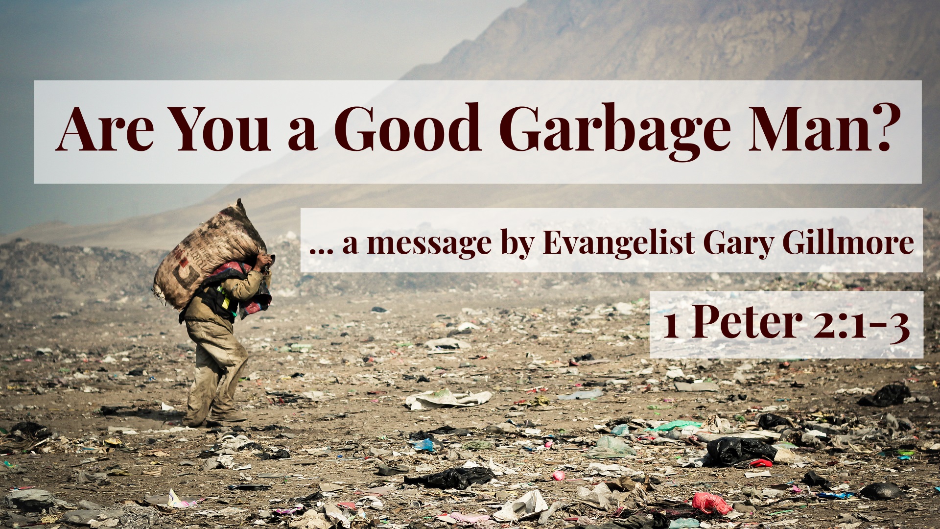 Are You a Good Garbage Man? Sep. 13th, 2021 Faithlife Sermons