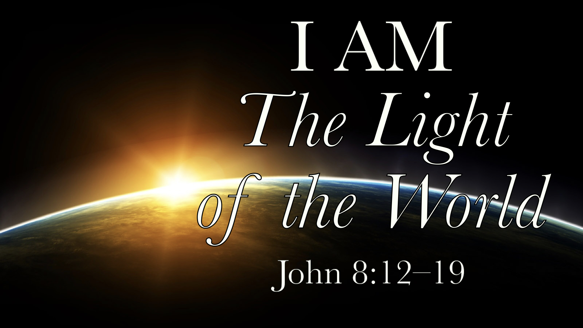 What Did Jesus Mean By I Am The Light Of The World