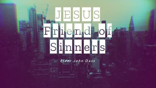 Friend of Sinners Dass Friend of Sinners Dass