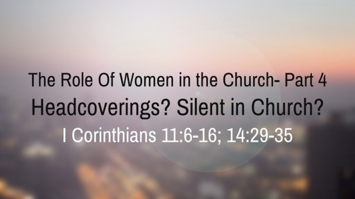 The Role Of Women in the Church- Part 4