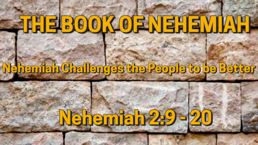 September 19, 2021 Nehemiah Challenges the People to be Better.